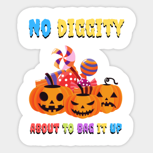 No diggity about to bag it up Sticker